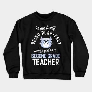 Second Grade Teacher Cat Lover Gifts - It ain't easy being Purr Fect Crewneck Sweatshirt